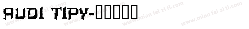 audi tipy字体转换